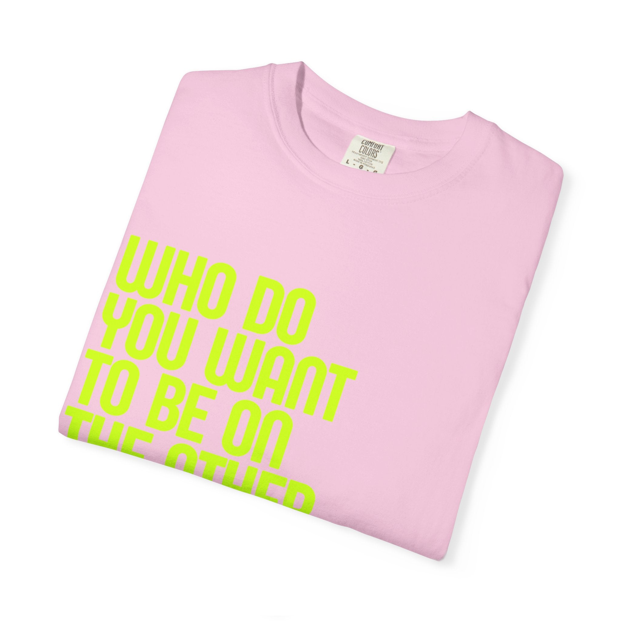 Who Do You Want To Be? Tee: Chemo Queens™ Collection