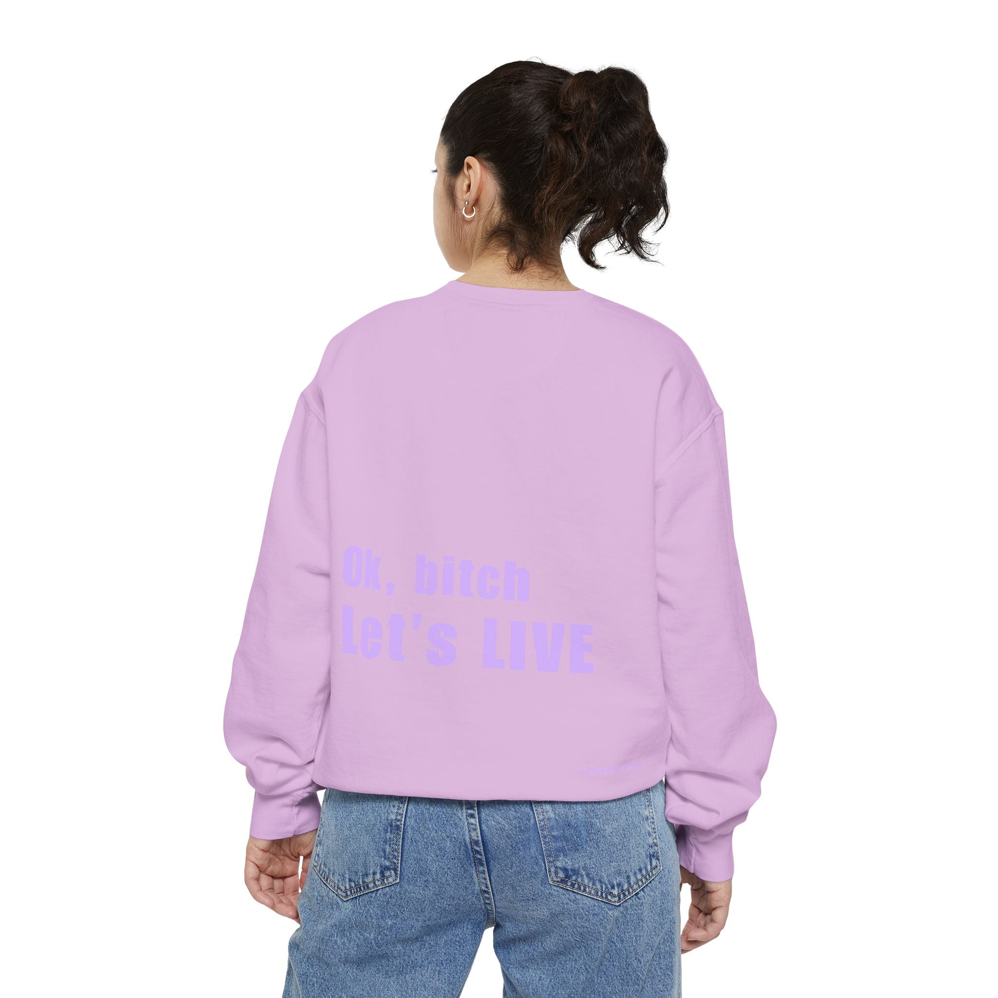 Ok, bitch. Let's LIVE Crewneck Sweatshirt: Chemo Queens™ Collection