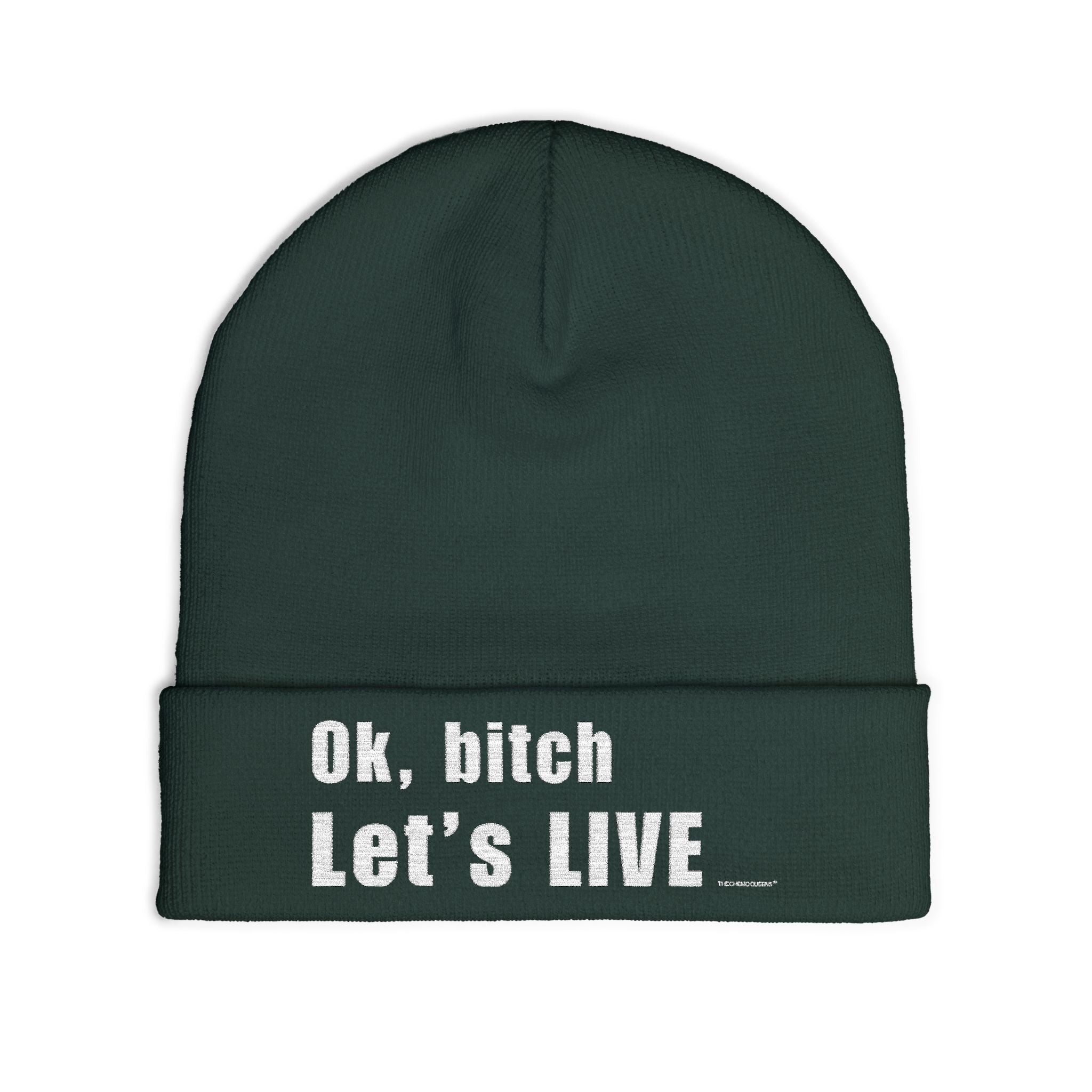 Ok, bitch. Let's LIVE Embroidered Beanie: Chemo Queens™ Collection