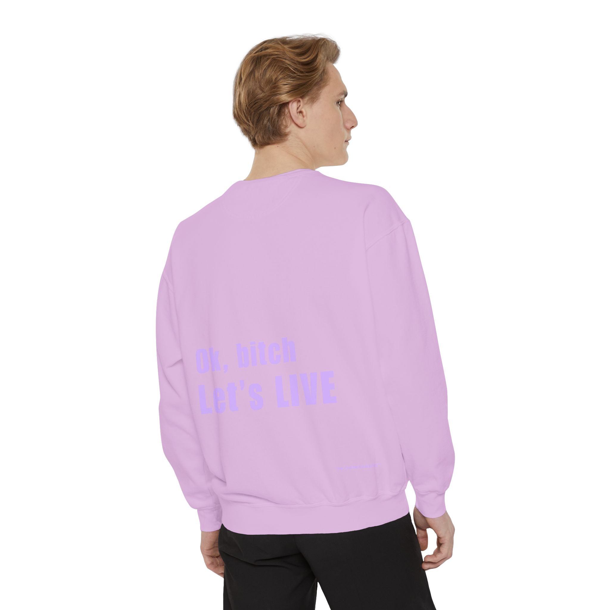 Ok, bitch. Let's LIVE Crewneck Sweatshirt: Chemo Queens™ Collection