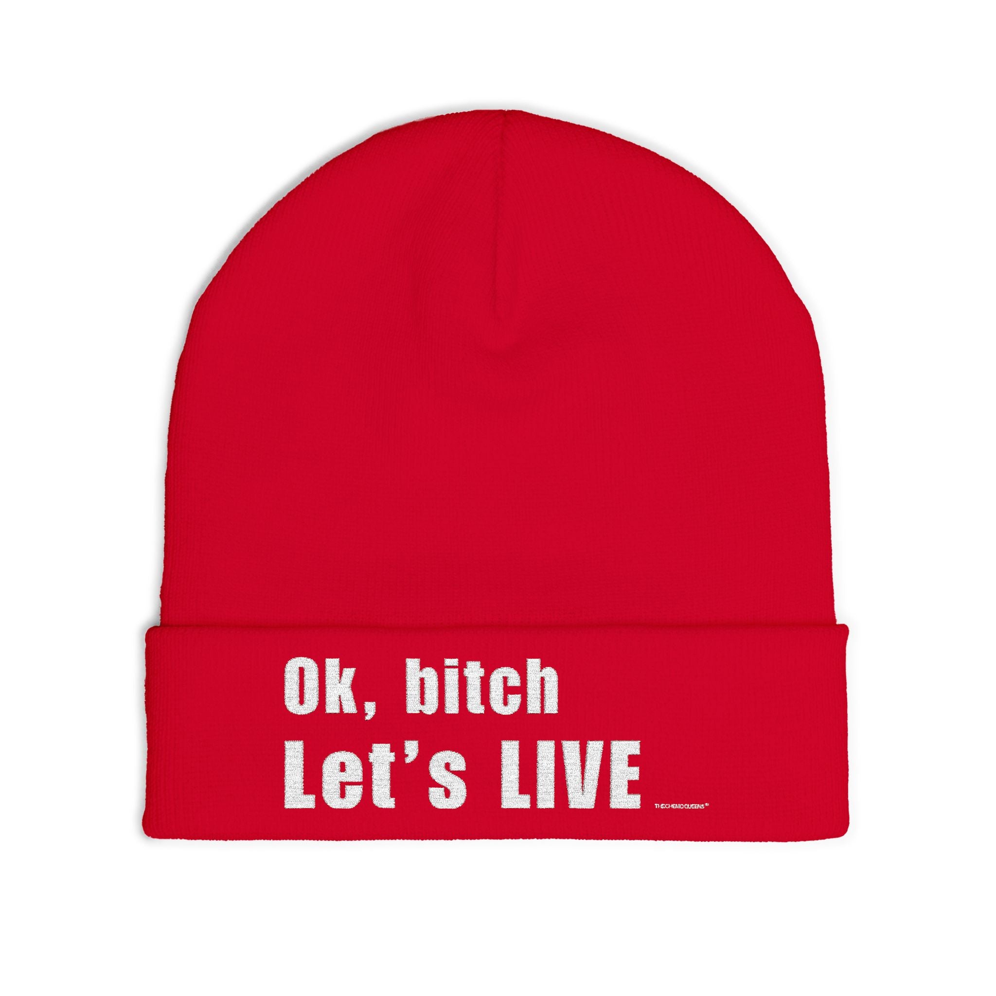 Ok, bitch. Let's LIVE Embroidered Beanie: Chemo Queens™ Collection