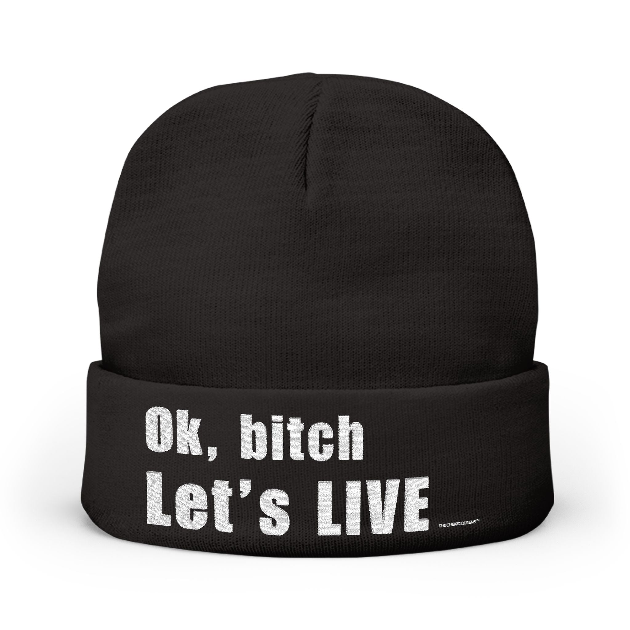Ok, bitch. Let's LIVE Embroidered Beanie: Chemo Queens™ Collection